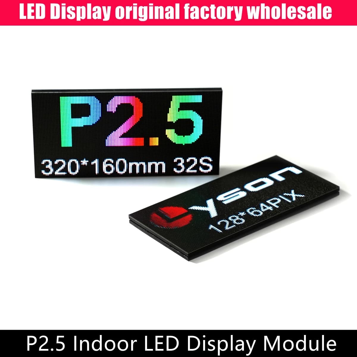 Panneau d'écran LED d'intérieur P2.5, 128x64 Pixels, Module d'affichage polychrome SMD, 320mm x 160m