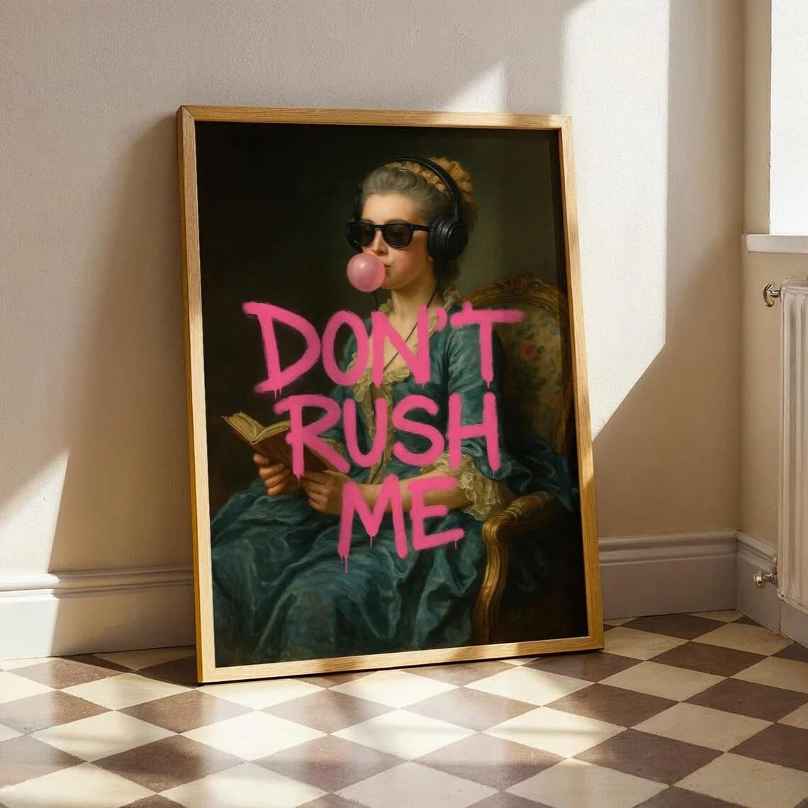 Impression d'art graffiti drôle : Don't Rush Me - Décor maximaliste girly tendance